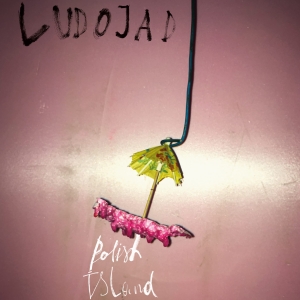 LUDOJAD - Polish Island MP3