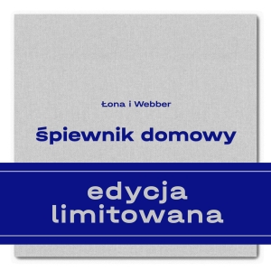 Łona i Webber - Śpiewnik domowy - edycja specjalna