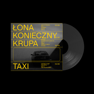 Łona x Konieczny x Krupa – TAXI  VINYL